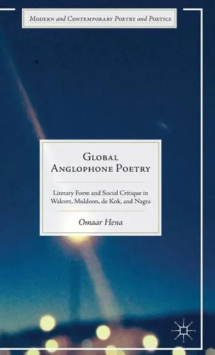 Global Anglophone Poetry - Hena, Omaar