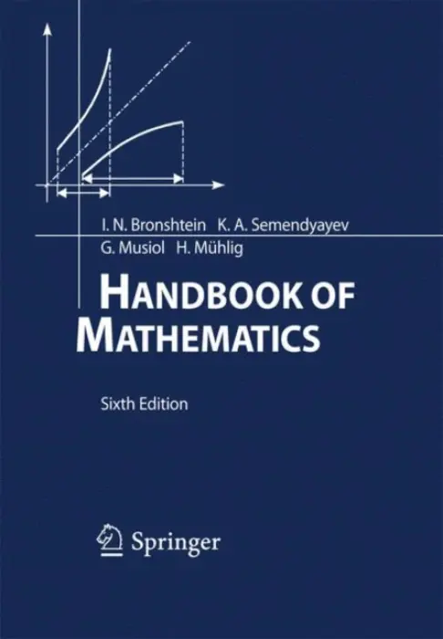 Handbook of Mathematics - Bronshtein, I.N. a Semendyayev, K.A. a Musiol, Gerhard a Muhlig, Heiner