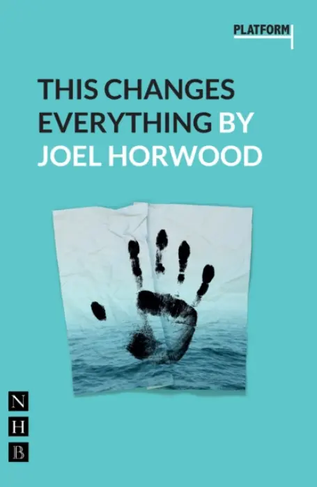 This Changes Everything - Horwood, Joel
