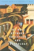 Race between Education and Technology - Goldin, Claudia a Katz, Lawrence F.