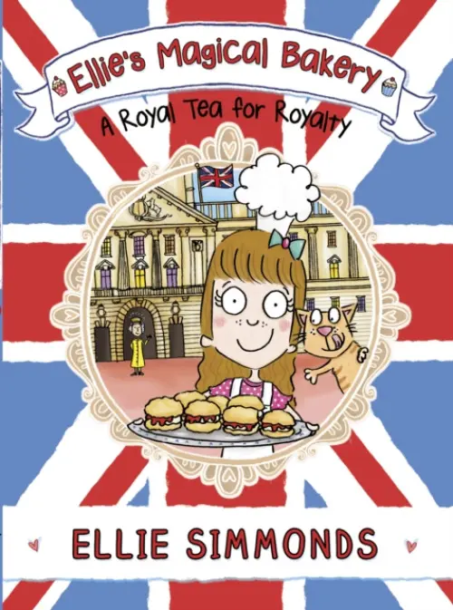 Ellie's Magical Bakery: A Royal Tea for Royalty - Simmonds, Ellie
