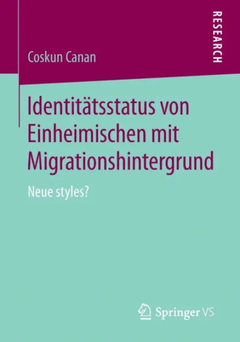 Identitatsstatus von Einheimischen mit Migrationshintergrund - Canan, Coskun