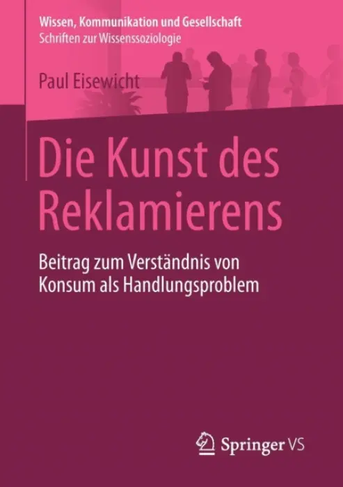 Die Kunst des Reklamierens - Eisewicht, Paul