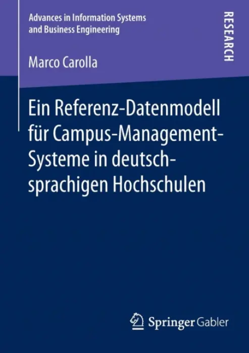 Ein Referenz-Datenmodell fur Campus-Management-Systeme in deutschsprachigen Hochschulen - Carolla, Marco