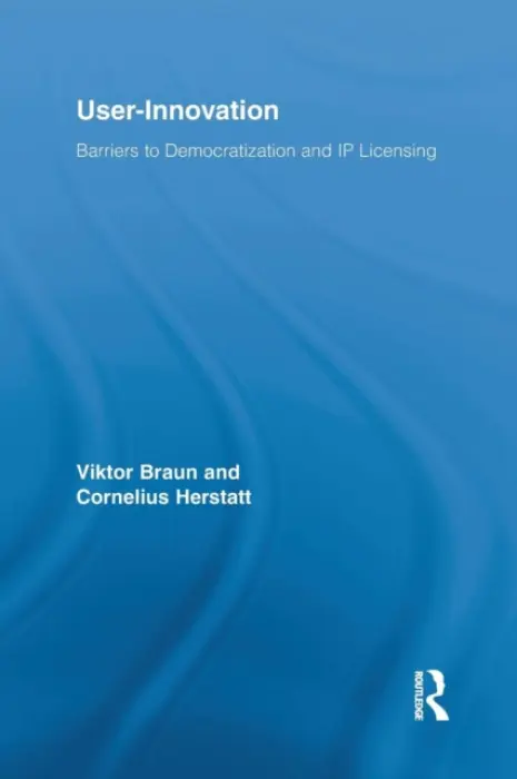 User-Innovation - Braun, Viktor (Massachusets Institute of Technology, USA) a Herstatt, Cornelius (Technology University of Hamburg, Germany)