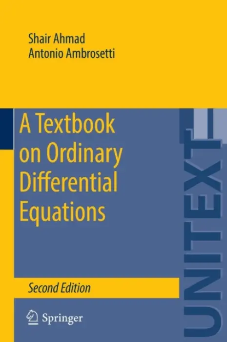 Textbook on Ordinary Differential Equations - Ahmad, Shair a Ambrosetti, Antonio