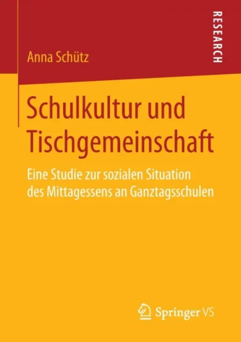 Schulkultur und Tischgemeinschaft - Schutz, Anna