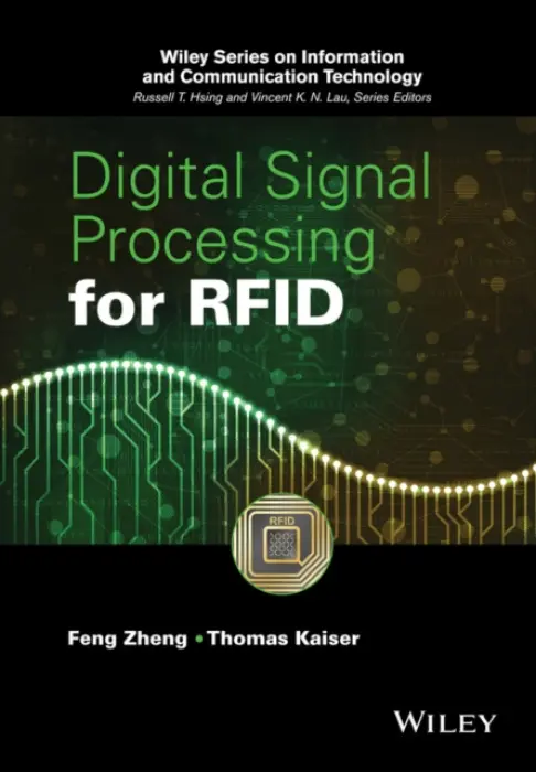 Digital Signal Processing for RFID - Zheng, Feng (Leibnitz University of Hannover) a Kaiser, Thomas (Leibnitz University of Hannover)