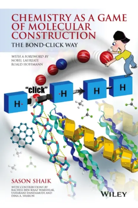 Chemistry as a Game of Molecular Construction - Shaik, Sason (Hebrew University of Jerusalem, Jerusalem, Israel)