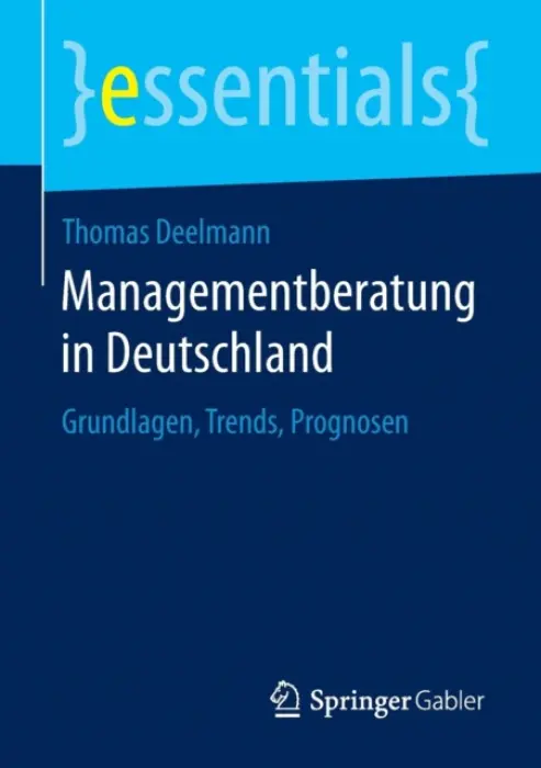 Managementberatung in Deutschland - Deelmann, Thomas