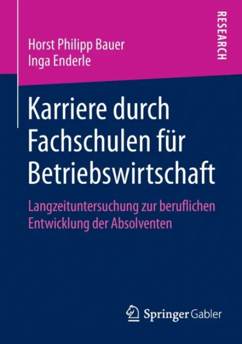 Karriere durch Fachschulen fur Betriebswirtschaft - Bauer, Horst Philipp a Enderle, Inga