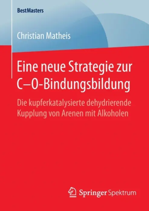 Eine neue Strategie zur C-O-Bindungsbildung - Matheis, Christian