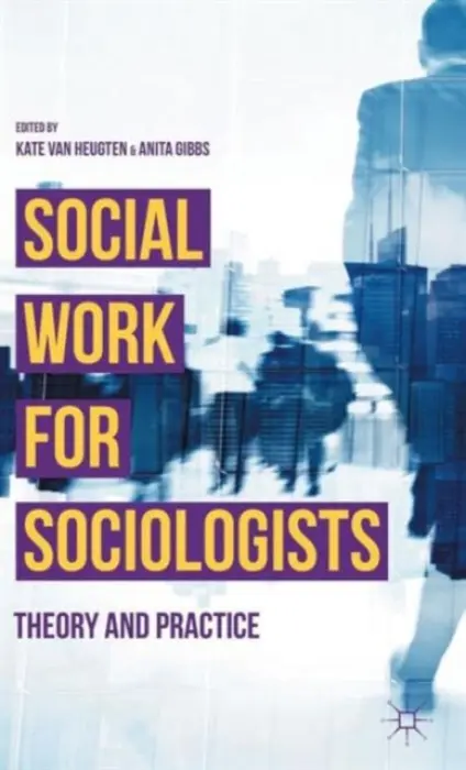 Social Work for Sociologists