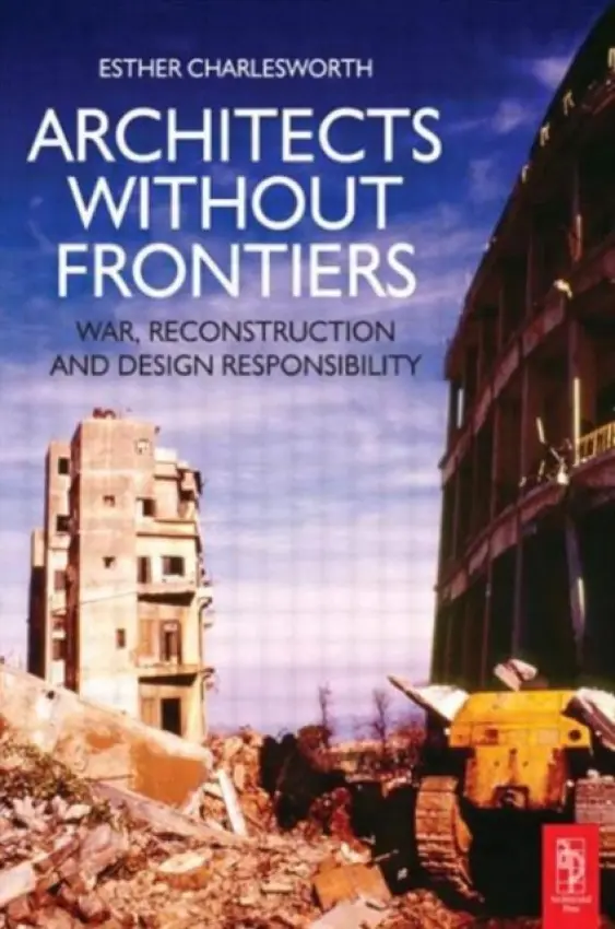 Architects Without Frontiers - Charlesworth, Esther