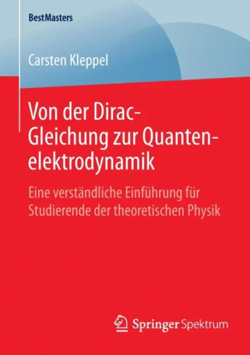 Von der Dirac-Gleichung zur Quantenelektrodynamik - Kleppel, Carsten