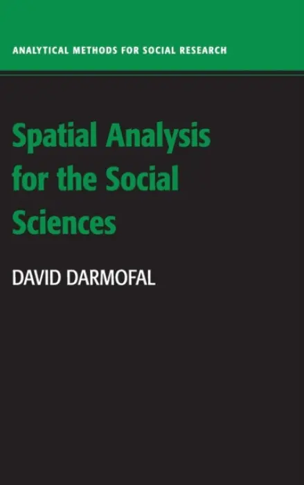 Spatial Analysis for the Social Sciences - Darmofal, David (University of South Carolina)