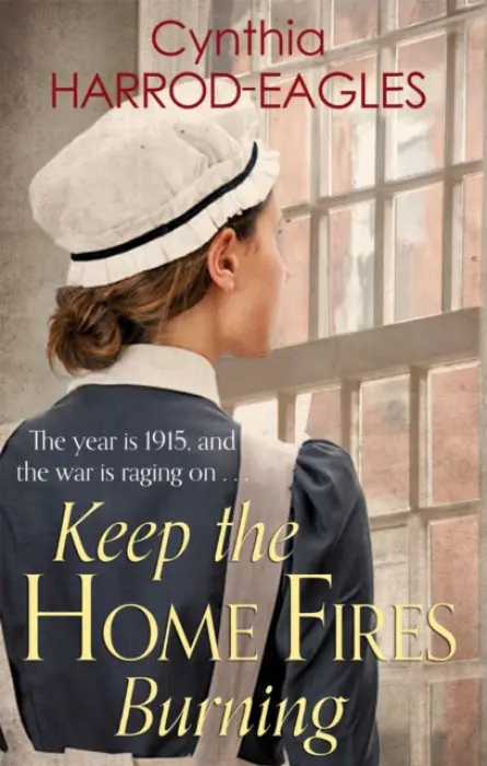 Keep the Home Fires Burning - Harrod-Eagles, Cynthia