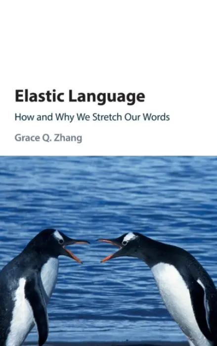 Elastic Language - Zhang, Grace Q. (Curtin University of Technology, Perth)