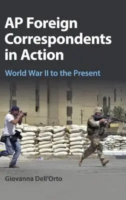 AP Foreign Correspondents in Action - Dell'Orto, Giovanna (University of Minnesota)