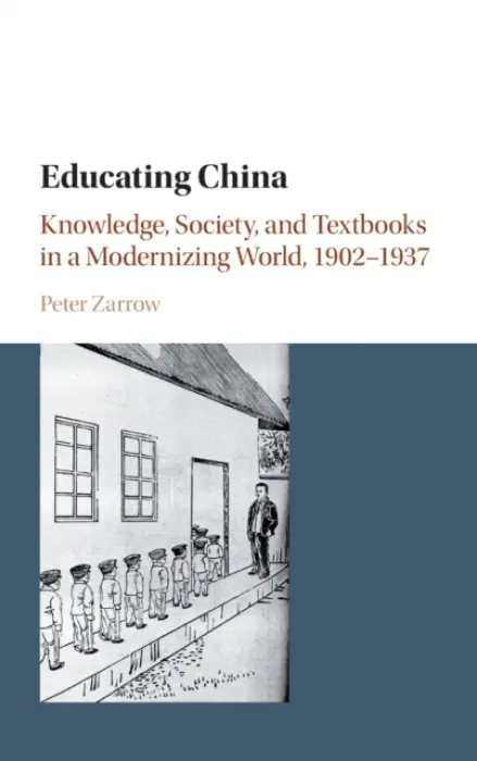 Educating China - Zarrow, Peter (University of Connecticut)