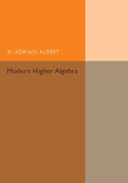 Modern Higher Algebra - Albert, A. Adrian
