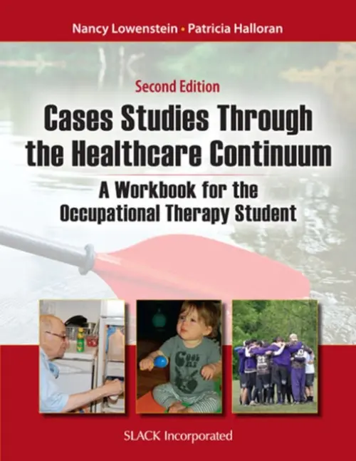 Case Studies Through the Health Care Continuum - Lowenstein, Nancy a Halloran, Patricia