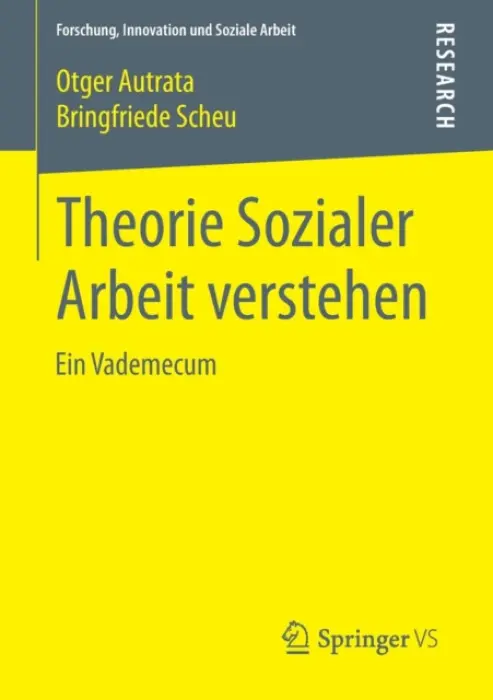 Theorie Sozialer Arbeit verstehen - Autrata, Otger a Scheu, Bringfriede