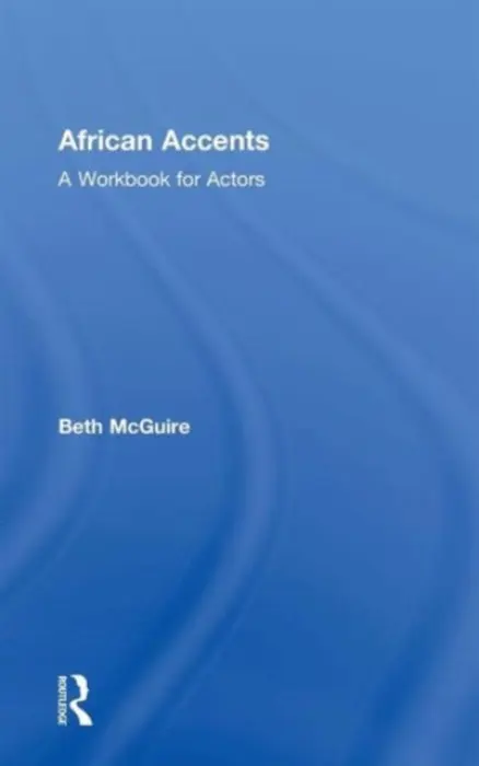 African Accents - McGuire, Beth (Yale School of Drama, USA)