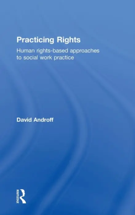Practicing Rights - Androff, David