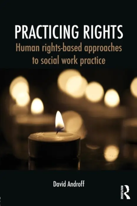 Practicing Rights - Androff, David