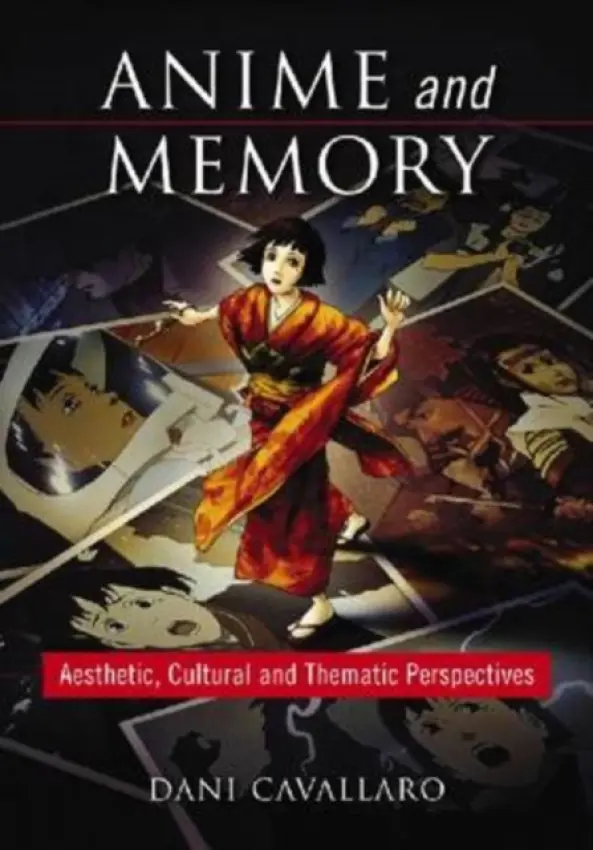Anime and Memory - Cavallaro, Dani