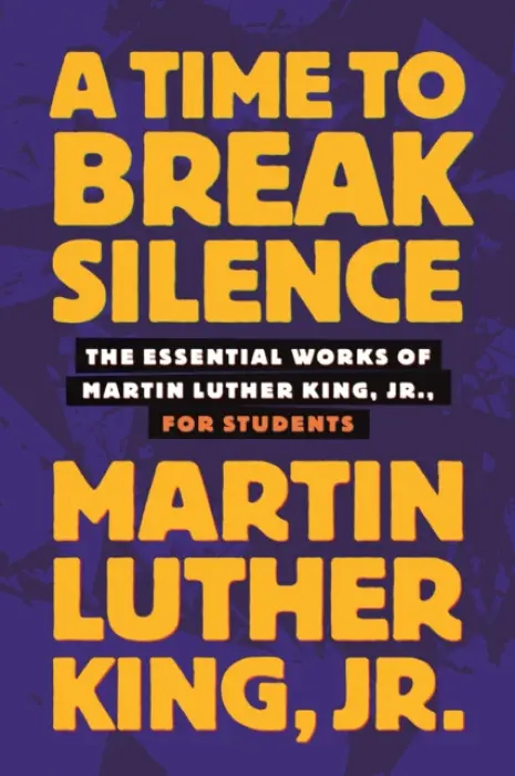A Time to Break Silence - Martin Luther King jr.