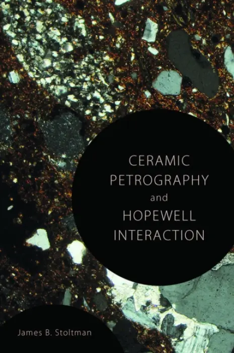 Ceramic Petrography and Hopewell Interaction - Stoltman, James B.