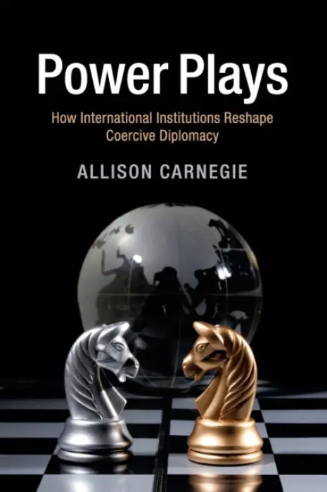 Power Plays - Carnegie, Allison (Columbia University, New York)