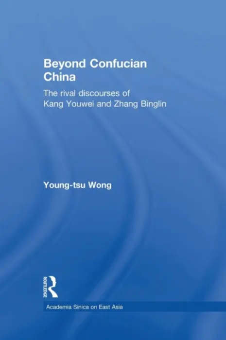 Beyond Confucian China - Wong, Young-tsu (National Central University, Taiwan)