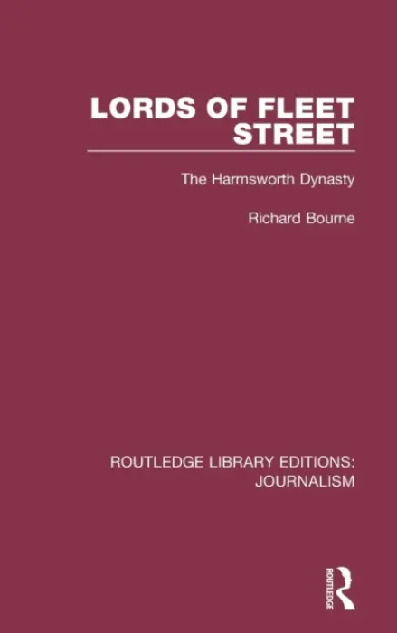 Lords of Fleet Street - Bourne, Richard
