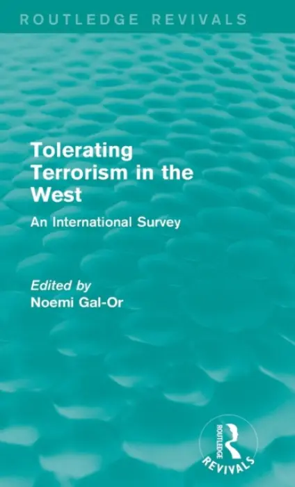 Tolerating Terrorism in the West - Gal-Or, Noemi
