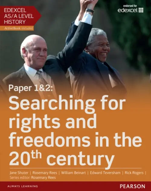 Edexcel AS/A Level History, Paper 1&2: Searching for rights and freedoms in the 20th century Student Book + ActiveBook - Rees, Rosemary a Shuter, Jane a Beinart, William