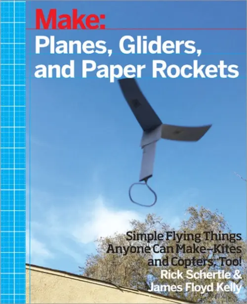 Planes, Gliders and Paper Rockets - Schertle, Rick a Floyed Kelly, James