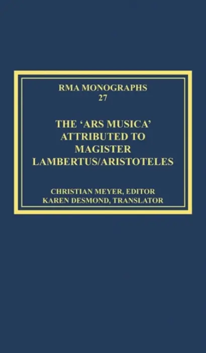 'Ars musica' Attributed to Magister Lambertus/Aristoteles - Meyer, Christian a Desmond, translated by Karen