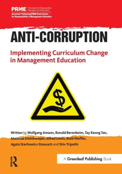 Anti-Corruption - Amann, Wolfgang a Berenbeim, Ronald a Tan, Tay Keong a Kleinhempel, Matthias a Lewis, Alfred a Nieffer, Ruth a Stachowicz-Stanusch, Agata a Tripathi, Shiv
