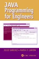 Java Programming for Engineers - Sanchez, Julio (Minnesota State University, Mankato, USA) a Canton, Maria P. (South Central College, North Mankato, Minnesota, USA)