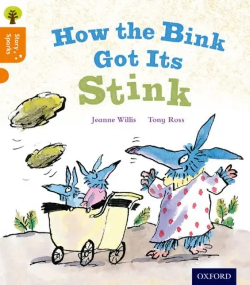 Oxford Reading Tree Story Sparks: Oxford Level 6: How the Bink Got Its Stink - Willis, Jeanne