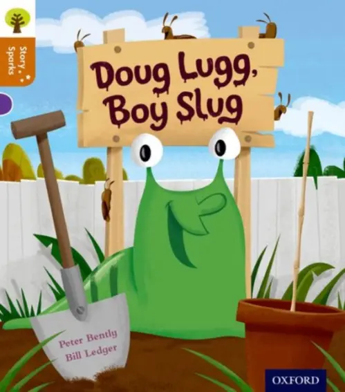 Oxford Reading Tree Story Sparks: Oxford Level 8: Doug Lugg, Boy Slug - Bently, Peter