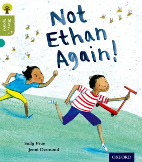Oxford Reading Tree Story Sparks: Oxford Level 7: Not Ethan Again! - Prue, Sally