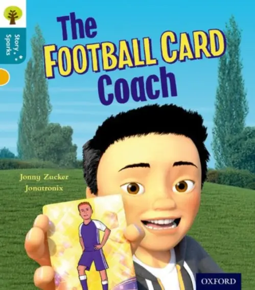 Oxford Reading Tree Story Sparks: Oxford Level 9: The Football Card Coach - Zucker, Jonny