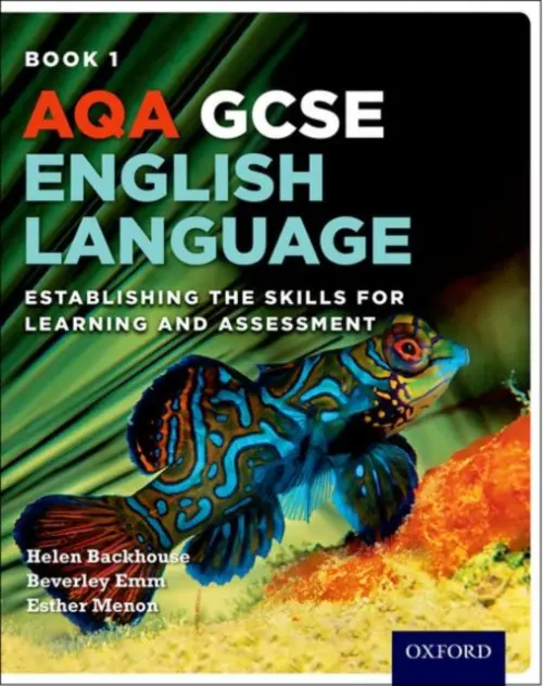 AQA GCSE English Language: Student Book 1 - Backhouse, Helen a Emm, Beverley a Menon, Esther