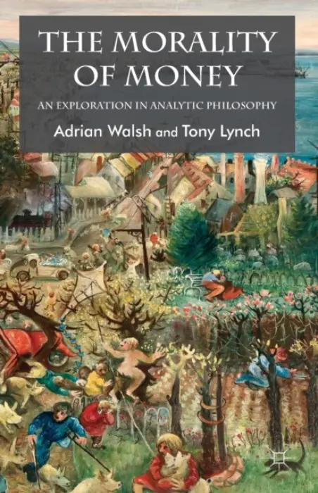 Morality of Money - Walsh, A. a Lynch, T.