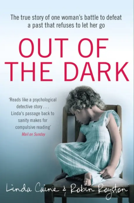 Out of the Dark - Royston, Dr Robin a Caine, Linda