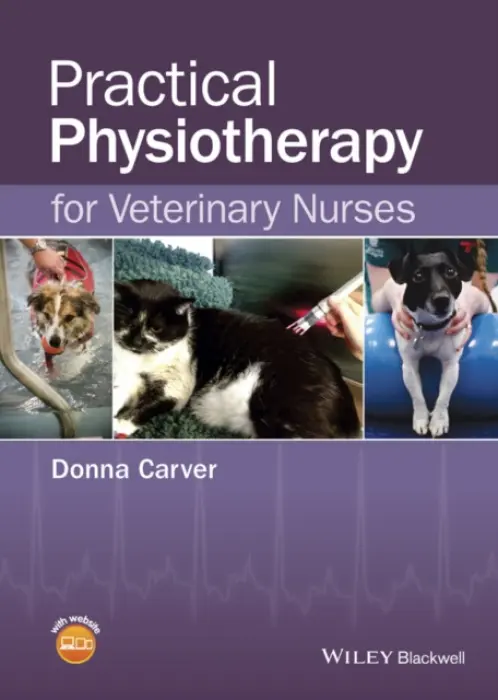 Practical Physiotherapy for Veterinary Nurses - Carver, Donna